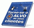 TORNE-SE O ALVO DE SEUS CLIENTES 